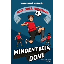 Nagy László Krisztián - Mindent bele, Domi! regény
