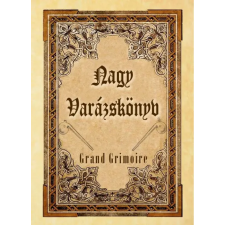  Nagy Varázskönyv - Grand Grimoire ezoterika