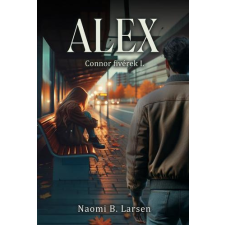 Naomi B. Larsen - Connor fivérek – Alex egyéb könyv