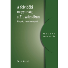 Nap Kiadó A felvidéki magyarság a 21. században - Esszék, tanulmányok társadalom- és humántudomány