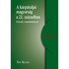 Nap Kiadó - A KÁRPÁTALJAI MAGYARSÁG A 21. SZÁZADBAN társadalom- és humántudomány