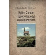 Nap Kiadó (Dunaszerdahely) Nyitra-Zólyom-Túróc vármegye középkori templomai történelem