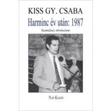 Nap Kiadó Harminc év után: 1987 - Személyes történelem történelem