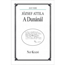 Nap Kiadó József Attila, Pomogáts Béla - A Dunánál irodalom