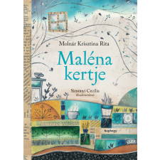 Naphegy Könyvkiadó Kft Maléna kertje (új kiadás) gyermek- és ifjúsági könyv