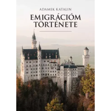 NAPKÚT Emigrációm története egyéb e-könyv