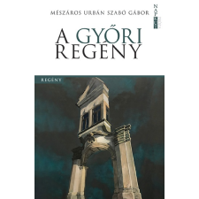 Napkút Kiadó A győri regény regény