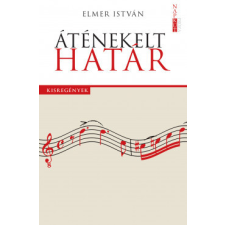 Napkút Kiadó Áténekelt határ regény