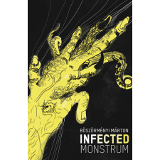 Napkút Kiadó Böszörményi Márton - Infected Monstrum regény