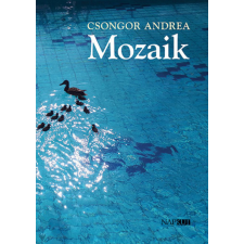 Napkút Kiadó Csongor Andrea - Mozaik irodalom