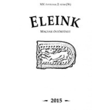 Napkút Kiadó Eleink (Magyar őstörténet) 38. 2015/2 antikvárium - használt könyv