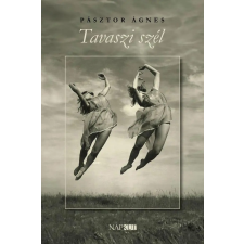 Napkút Kiadó Pásztor Ágnes - Tavaszi szél regény