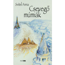Napkút Kiadó Svitel Anna - Csevegő múmiák regény