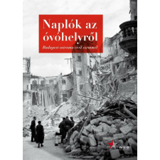 Naplók az óvóhelyről - Budapest ostroma civil szemmel történelem