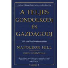 Napoleon Hill - A teljes gondolkodj és gazdagodj életmód, egészség
