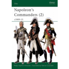  Napoleon's Commanders – Philip J. Haythornthwaite idegen nyelvű könyv