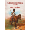  Napoleon's Imperial Guard Uniforms and Equipment – Paul L. Dawson