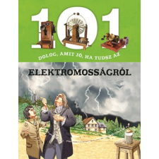 Napraforgó 101 dolog, amit jó, ha tudsz az elektromosságról gyermek- és ifjúsági könyv
