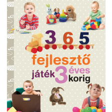 Napraforgó 2005 365 fejlesztő játék 3 éves korig - Neveljünk egészséges gyereket életmód, egészség