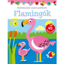 Napraforgó 2005 Kedvenceink matricásfüzete - Flamingók gyermek- és ifjúsági könyv