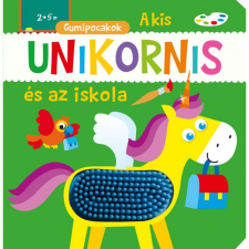 Napraforgó 2005 Kft Gumipocakok - A kis unikornis és az iskola (BK24-207074) gyermek- és ifjúsági könyv