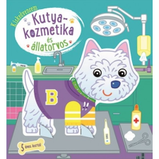 Napraforgó 2005 Kiskedvencem - Kutyakozmetika és állatorvos - 5 éves kortól (A) gyermek- és ifjúsági könyv