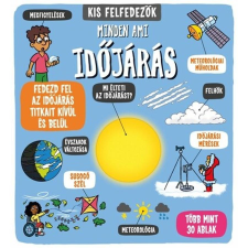 Napraforgó Kiadó Kis felfedezők - Minden, ami időjárás gyermek- és ifjúsági könyv