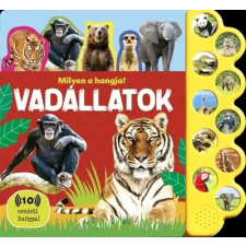 Napraforgó Kiadó Milyen a hangja? - Vadállatok gyermek- és ifjúsági könyv