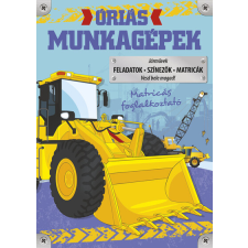 Napraforgó Kiadó Óriás munkagépek - Óriás... gyermek- és ifjúsági könyv