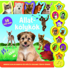 Napraforgó Könyvkiadó - Hallgasd meg a hangomat! - Állatkölykök gyermek- és ifjúsági könyv