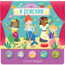 Napraforgó Könyvkiadó Hangos cimborák - A zenekar gyermek- és ifjúsági könyv