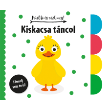 Napraforgó Könyvkiadó Húzd ki és nézd meg - Kiskacsa táncol gyermek- és ifjúsági könyv