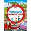 Napraforgó Könyvkiadó - KÖZLEKEDÉS GYALOGOSAN