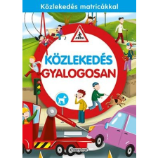 Napraforgó Könyvkiadó - KÖZLEKEDÉS GYALOGOSAN gyermek- és ifjúsági könyv