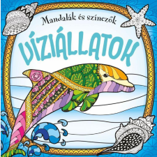 Napraforgó Könyvkiadó Mandalák és színezők - Víziállatok hobbi, szabadidő