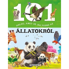 Napraforgó Könyvkiadó Napraforgó: 101 dolog amit jó ha tudsz az állatokról gyermek- és ifjúsági könyv