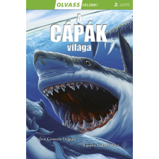 Napraforgó Könyvkiadó Olvass velünk! (2) - A cápák világa gyermek- és ifjúsági könyv