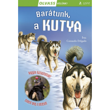 Napraforgó Könyvkiadó Olvass velünk! (2) - Barátunk, a kutya gyermek- és ifjúsági könyv