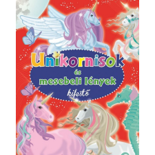 Napraforgó Könyvkiadó - Unikornisok és mesebeli lények kifestő gyermek- és ifjúsági könyv