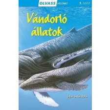 Napraforgó Könyvkiadó Vándorló állatok - Olvass velünk! 1. szint gyermek- és ifjúsági könyv