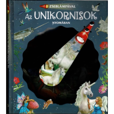 Napraforgó Könyvkiadó Zseblámpával - Az unikornisok nyomában gyermek- és ifjúsági könyv