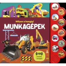 Napraforgó Milyen a hangja? - Munkagépek gyermek- és ifjúsági könyv