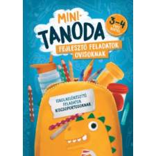 Napraforgó Minitanoda - Fejlesztő feladatok ovisoknak 3-4 éves kortól | Pataki Andrea egyéb könyv