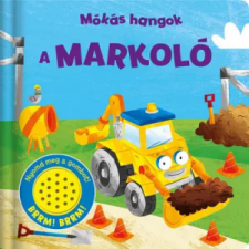 Napraforgó Mókás hangok - A markoló gyermek- és ifjúsági könyv