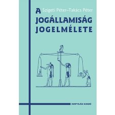 Napvilág A jogállamiság jogelmélete társadalom- és humántudomány