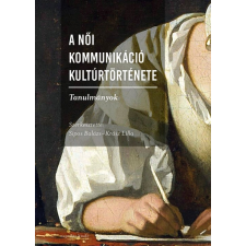 Napvilág A női kommunikáció kultúrtörténete társadalom- és humántudomány