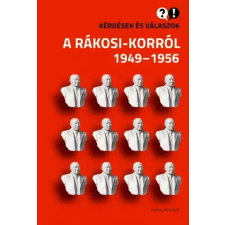 Napvilág Kérdések és válaszok a Rákosi-korról egyéb e-könyv