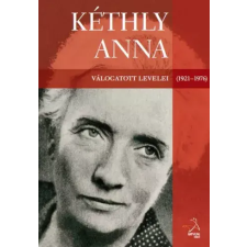 Napvilág Kéthly Anna válogatott levelei (1921–1976) egyéb e-könyv