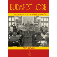 Napvilág Kiadó Budapest-lobbi - Tanulmányok a fővárosról történelem