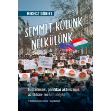 Napvilág Kiadó Semmit rólunk nélkülünk társadalom- és humántudomány